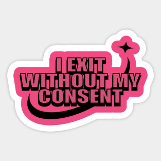 Y2k I Exist Without My Consent Shirt / Funny Shirt / Meme Shirt / Statement Tee / Sarcasm Shirt / Sarcastic Sticker